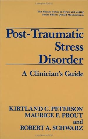 Imagen del vendedor de Post-Traumatic Stress Disorder: A Clinicianâ  s Guide (Springer Series on Stress and Coping) by Peterson, Kirtland C., Prout, Maurice F., Schwarz, Robert A. [Hardcover ] a la venta por booksXpress