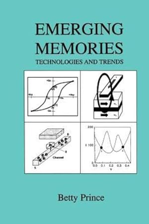 Image du vendeur pour Emerging Memories: Technologies And Trends by Prince, Betty [Paperback ] mis en vente par booksXpress