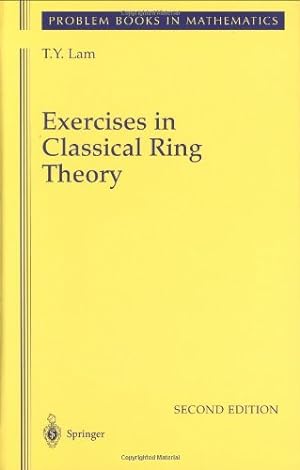 Seller image for Exercises in Classical Ring Theory (Problem Books in Mathematics) by Lam, T.Y. [Hardcover ] for sale by booksXpress
