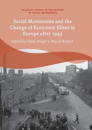 Seller image for Social Movements and the Change of Economic Elites in Europe after 1945 (Palgrave Studies in the History of Social Movements) [Paperback ] for sale by booksXpress