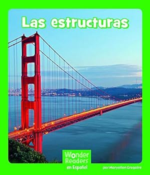 Seller image for Las estructuras (Wonder Readers Spanish Early) (Spanish Edition) by Gregoire, Maryellen [Hardcover ] for sale by booksXpress