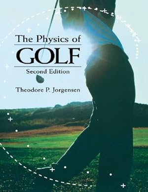 Imagen del vendedor de The Physics of Golf by Jorgensen, Theodore P. [Paperback ] a la venta por booksXpress