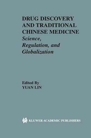 Imagen del vendedor de Drug Discovery and Traditional Chinese Medicine: Science, Regulation, and Globalization [Paperback ] a la venta por booksXpress