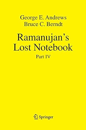 Image du vendeur pour Ramanujan's Lost Notebook: Part IV by Andrews, George E., Berndt, Bruce C. [Stationery ] mis en vente par booksXpress