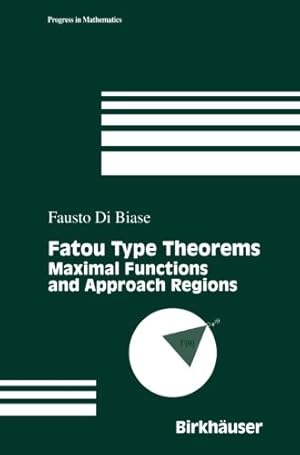 Immagine del venditore per Fatou Type Theorems: Maximal Functions and Approach Regions (Progress in Mathematics) by Biase, Fausto Di [Paperback ] venduto da booksXpress