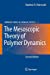 Imagen del vendedor de The Mesoscopic Theory of Polymer Dynamics (Springer Series in Chemical Physics) [Soft Cover ] a la venta por booksXpress