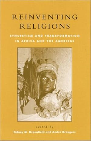 Seller image for Reinventing Religions: Syncretism and Transformation in Africa and the Americas [Hardcover ] for sale by booksXpress