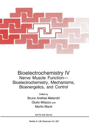 Bild des Verkufers fr Bioelectrochemistry Iv: Nerve Muscle Function - Bioelectrochemistry, Mechanisms, Bioenergetics, And Control (Nato Science Series A: (Closed)) [Paperback ] zum Verkauf von booksXpress