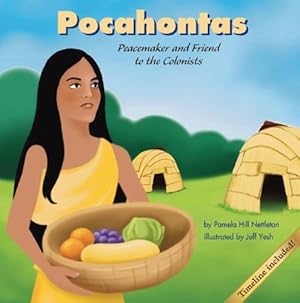 Imagen del vendedor de Pocahontas: Peacemaker and Friend to the Colonists (Biographies) by Hill Nettleton, Pamela [Library Binding ] a la venta por booksXpress