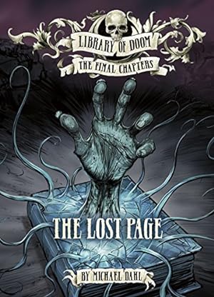 Image du vendeur pour The Lost Page (Library of Doom: The Final Chapters) by Dahl, Michael [Library Binding ] mis en vente par booksXpress