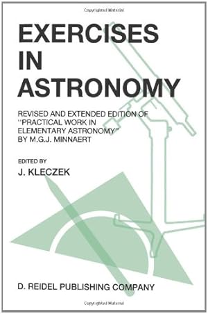 Bild des Verkufers fr Exercises in Astronomy: Revised and Extended Edition of "Practical Work in Elementary Astronomy" by M.G.J. Minnaert [Paperback ] zum Verkauf von booksXpress