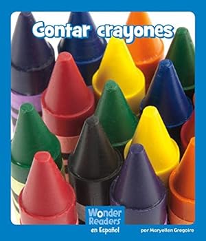 Seller image for Contar crayones (Wonder Readers Spanish Emergent) (Spanish Edition) by Gregoire, Maryellen [Hardcover ] for sale by booksXpress
