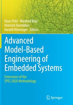 Seller image for Advanced Model-Based Engineering of Embedded Systems: Extensions of the SPES 2020 Methodology [Paperback ] for sale by booksXpress
