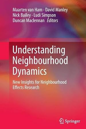 Seller image for Understanding Neighbourhood Dynamics: New Insights for Neighbourhood Effects Research [Paperback ] for sale by booksXpress