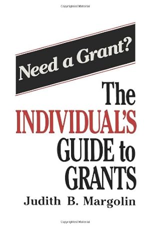 Imagen del vendedor de The Individual's Guide to Grants by Margolin, Judith B. [Paperback ] a la venta por booksXpress