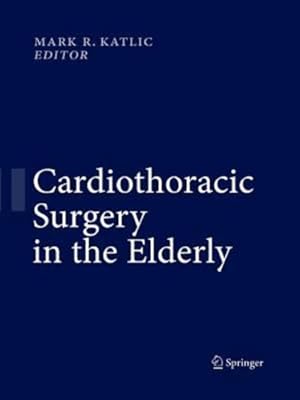 Immagine del venditore per Cardiothoracic Surgery in the Elderly [Paperback ] venduto da booksXpress