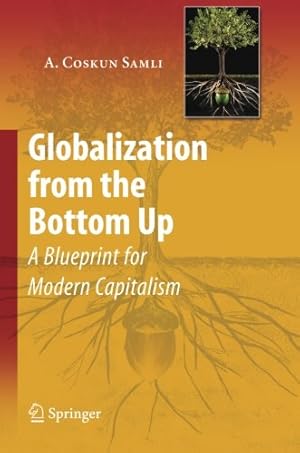 Imagen del vendedor de Globalization from the Bottom Up: A Blueprint for Modern Capitalism by Samli, A. Coskun Coskun [Paperback ] a la venta por booksXpress