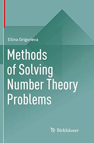 Imagen del vendedor de Methods of Solving Number Theory Problems by Grigorieva, Ellina [Paperback ] a la venta por booksXpress