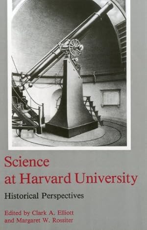 Image du vendeur pour Science At Harvard University: Historical Perspectives by Elliott, Clark A. [Hardcover ] mis en vente par booksXpress