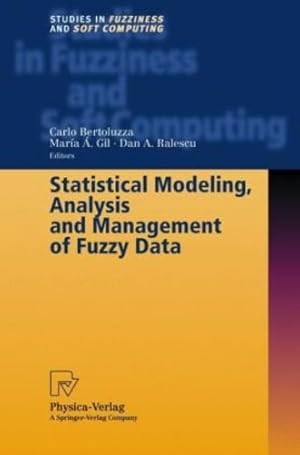 Bild des Verkufers fr Statistical Modeling, Analysis and Management of Fuzzy Data (Studies in Fuzziness and Soft Computing) [Hardcover ] zum Verkauf von booksXpress