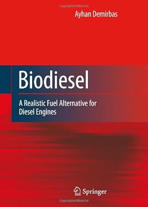 Image du vendeur pour Biodiesel: A Realistic Fuel Alternative for Diesel Engines by Demirbas, Ayhan [Hardcover ] mis en vente par booksXpress