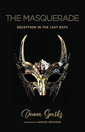 Seller image for The Masquerade: Deception In The Last Days by Sparks, Donna [Paperback ] for sale by booksXpress