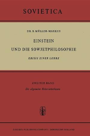 Seller image for Einstein und die Sowjetphilosophie: Krisis Einer Lehre Zweiter Band Die allgemeine Relativit ¤tstheorie (Sovietica) (German Edition) by M ¼ller-Markus, Dr. S. [Paperback ] for sale by booksXpress