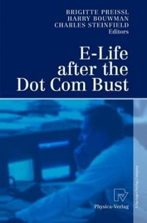 Imagen del vendedor de E-Life after the Dot Com Bust [Hardcover ] a la venta por booksXpress