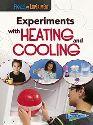 Image du vendeur pour Experiments with Heating and Cooling (Read and Experiment) by Thomas, Isabel [Library Binding ] mis en vente par booksXpress