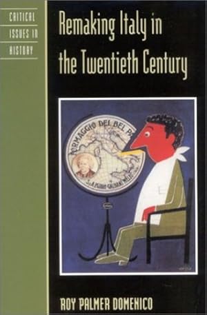 Immagine del venditore per Remaking Italy in the Twentieth Century by Domenico, Roy Palmer [Paperback ] venduto da booksXpress