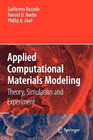 Seller image for Applied Computational Materials Modeling: Theory, Simulation and Experiment by Bozzolo, Guillermo [Paperback ] for sale by booksXpress