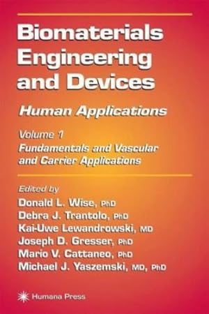 Imagen del vendedor de Biomaterials Engineering and Devices: Human Applications: Volume 1: Fundamentals and Vascular and Carrier Applications [Hardcover ] a la venta por booksXpress