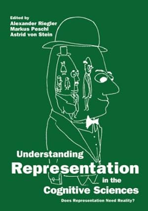 Seller image for Understanding Representation in the Cognitive Sciences: Does Representation Need Reality? [Hardcover ] for sale by booksXpress