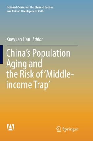 Seller image for Chinas Population Aging and the Risk of Middle-income Trap (Research Series on the Chinese Dream and Chinas Development Path) [Paperback ] for sale by booksXpress