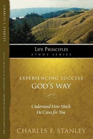Seller image for Experiencing Success God's Way: Achieve the Goals God Helps You to Set (Life Principles Study Series) by Stanley (personal), Charles F. [Paperback ] for sale by booksXpress