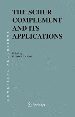 Immagine del venditore per The Schur Complement and Its Applications (Numerical Methods and Algorithms (4)) [Paperback ] venduto da booksXpress