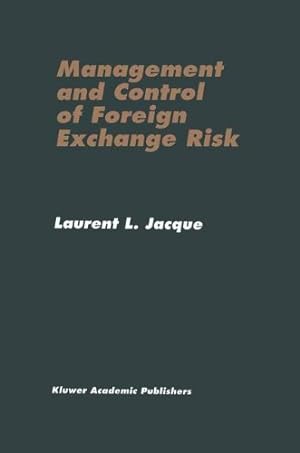 Seller image for Management and Control of Foreign Exchange Risk by Jacque, Laurent L. [Hardcover ] for sale by booksXpress