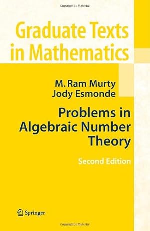 Imagen del vendedor de Problems in Algebraic Number Theory (Graduate Texts in Mathematics) by Esmonde, Jody (Indigo), Murty, M. Ram [Hardcover ] a la venta por booksXpress