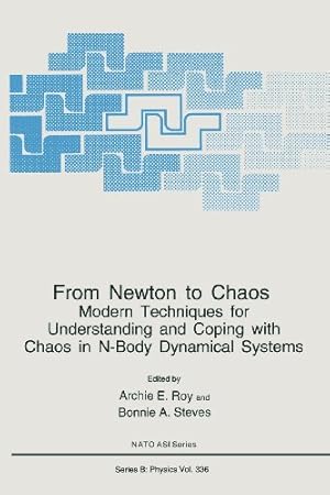 Bild des Verkufers fr From Newton to Chaos: Modern Techniques For Understanding And Coping With Chaos In N-Body Dynamical Systems (Nato Science Series B: (Closed)) [Paperback ] zum Verkauf von booksXpress