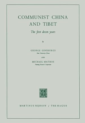 Bild des Verkufers fr Communist China and Tibet: The First Dozen Years by Ginsburgs, George [Paperback ] zum Verkauf von booksXpress