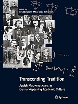 Imagen del vendedor de Transcending Tradition: Jewish Mathematicians in German Speaking Academic Culture by Bergmann, Birgit [Paperback ] a la venta por booksXpress