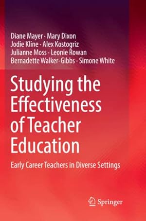 Seller image for Studying the Effectiveness of Teacher Education: Early Career Teachers in Diverse Settings by Mayer, Diane [Paperback ] for sale by booksXpress