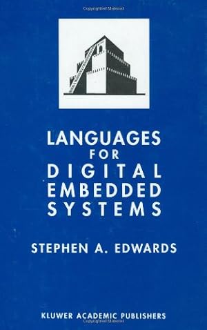 Seller image for Languages for Digital Embedded Systems (The Springer International Series in Engineering and Computer Science) by Edwards, Stephen A. [Hardcover ] for sale by booksXpress