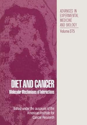 Seller image for Diet and Cancer: Molecular Mechanisms Of Interactions (Advances In Experimental Medicine And Biology) [Paperback ] for sale by booksXpress