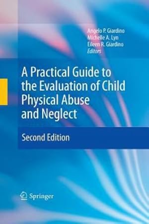 Bild des Verkufers fr A Practical Guide to the Evaluation of Child Physical Abuse and Neglect [Paperback ] zum Verkauf von booksXpress
