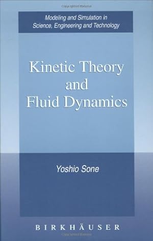 Imagen del vendedor de Kinetic Theory and Fluid Dynamics by Sone, Yoshio [Hardcover ] a la venta por booksXpress