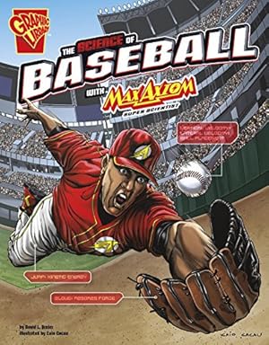 Seller image for The Science of Baseball with Max Axiom, Super Scientist (The Science of Sports with Max Axiom) by Dreier, David L [Paperback ] for sale by booksXpress