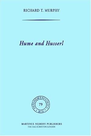 Image du vendeur pour Hume and Husserl: Towards Radical Subjectivism (Phaenomenologica) by Murphy, R.T. [Hardcover ] mis en vente par booksXpress