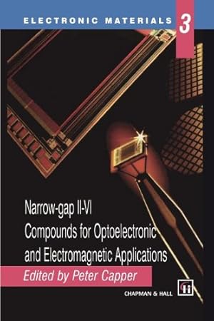 Immagine del venditore per Narrow-gap II-VI Compounds for Optoelectronic and Electromagnetic Applications (Electronic Materials Series (3)) by Capper, Peter [Paperback ] venduto da booksXpress