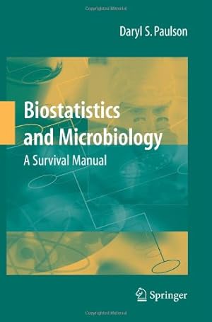 Imagen del vendedor de Biostatistics and Microbiology: A Survival Manual by Paulson, Daryl S. [Paperback ] a la venta por booksXpress